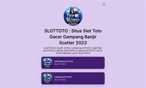 Slottoto Daftar Situs Slot Toto Gacor Terpercaya Amp Dktoto Slot - Dktoto Slot