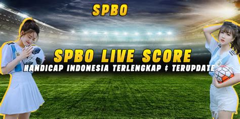 Spbo Live Score Handicap Indonesia Terupdate Amp Terlengkap Spbo - Spbo