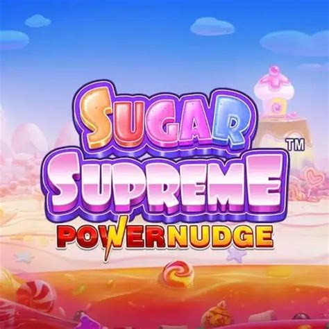 Sugar Supreme Powernudge Slot Play Online Rtp 96 Sugarslot Rtp - Sugarslot Rtp