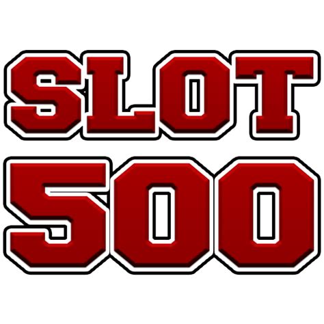 What Does SLOT500 Mean SLOT500 Slot - SLOT500 Slot