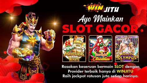 Winjitu Wahana Fenomenal Daftar Situs Slot Gacor Online Winjitu - Winjitu