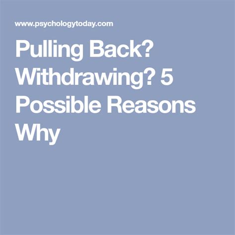 Withdraw   Pulling Back Withdrawing 5 Possible Reasons Why - Withdraw