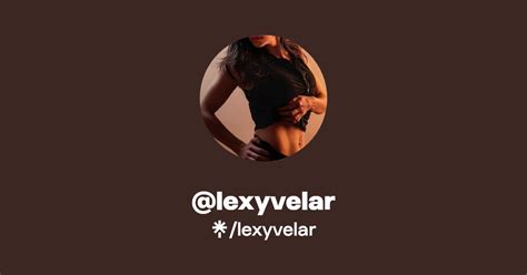 Lexyvelar OnlyFans channel