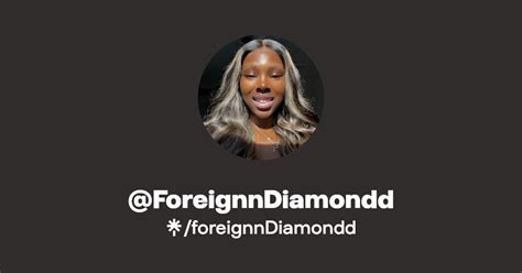Foreignndiamondd onlyfans content