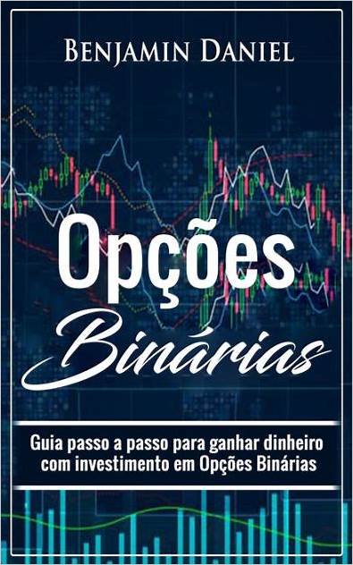 Domine o Mercado de Opções Binárias com o Livro de Ofertas de Opções Binárias: A Guia Completa para Investidores - Aprenda a Investir com Segurança e Confiabilidade