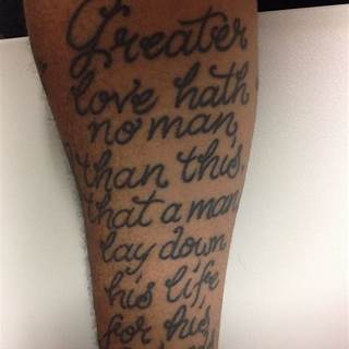 Greater Love Hath No Man Than This Tattoo