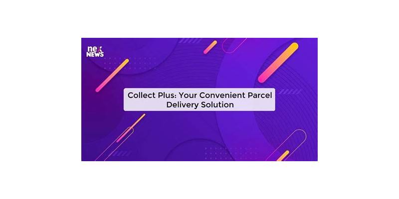 Collect Plus Parcel Tracking Success Strategies for 2026