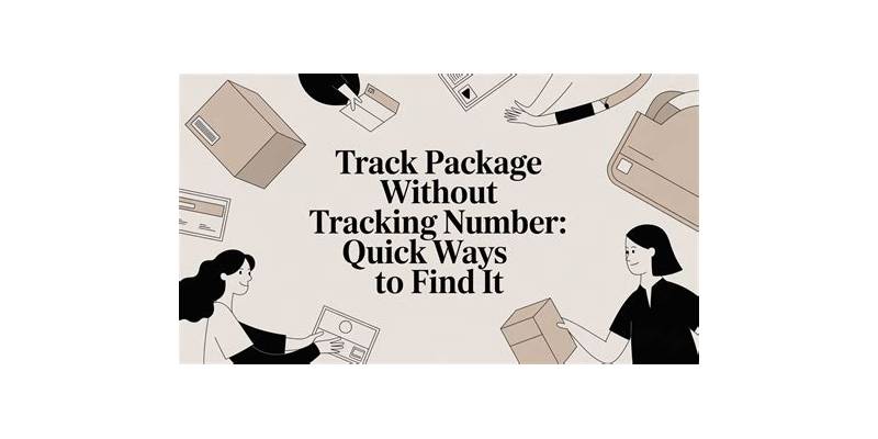 Creative Ways to Use Package Tracking Without Tracking Number