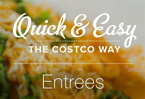 Quick and Easy Videos - Entrees | Costco 