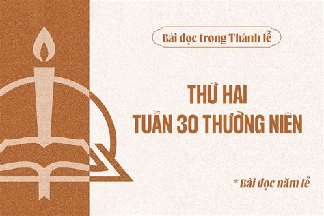 Bài đọc trong Thánh lễ Thứ Hai Tuần 30 Thường Niên – Tong Giao Phan Hue 