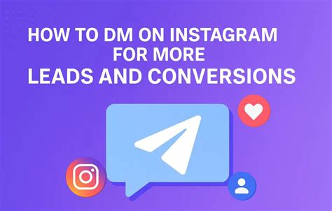 How to Use Instagram DMs to Improve Conversion Rates: The Complete