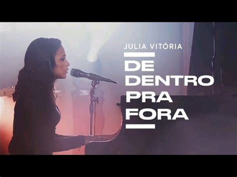 Julia Vitoria De Dentro Pra Fora Youtube