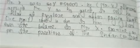 Mr. X owes Mr. Y ₹50,000. He (Mr. X) appoints Mr. Y as his agent to sell 