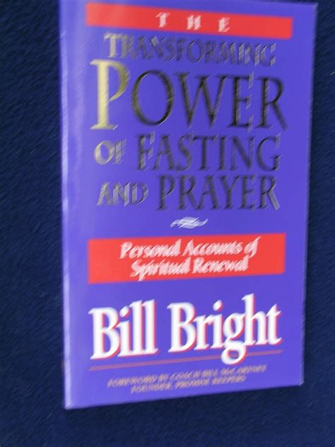 The Transforming Power Of Fasting And Prayer Personal Accounts Of