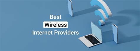 wireless internet providers  august   top  picks