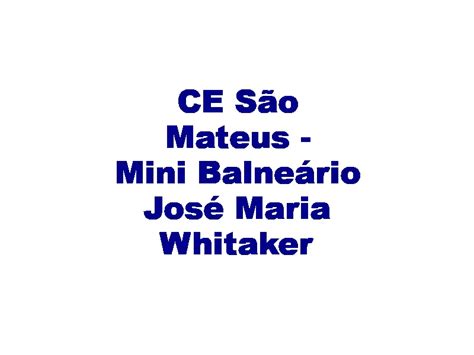 CE São Mateus - Mini Balneário José Maria Whitaker
