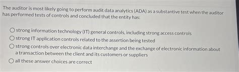 Solved The Auditor Is Most Likely Going To Perform Audit Chegg