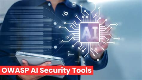 owasp releases ai security report   tools  professionals
