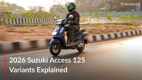 suzuki access  variants      bikedekho