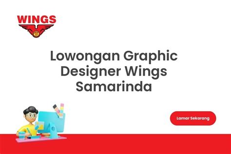 Lowongan Graphic Designer Wings Samarinda Tahun Lamar Sekarang