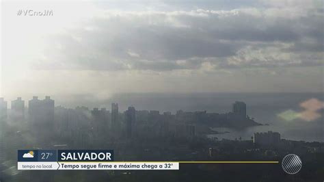 Que Horas Sao Em Salvador - Vídeo: Veja como fica a previsão do tempo em Salvador e municípios da ...