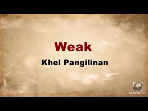 Weak By Khel Pangilinan Lyrics Youtube