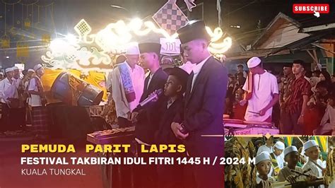 Festival Arakan Takbiran Idul Fitri H M Pemuda Parit