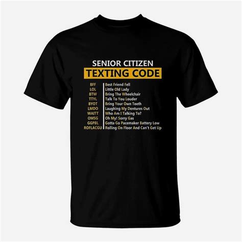 Funny Senior Citizen S Texting Code Design Gift For Grandpa T Shirt