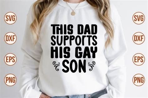 This Dad Supports His Gay Son Svg Graphic By Nazrulislam Creative Fabrica