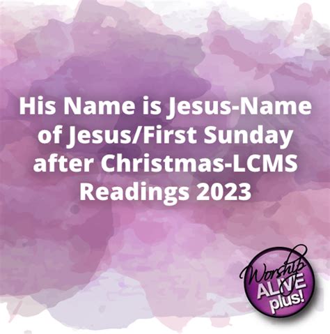 His Name is Jesus-Name of Jesus/First Sunday after Christmas-LCMS ...