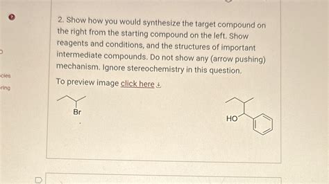 Solved Show How You Would Synthesize The Target Compound On Chegg