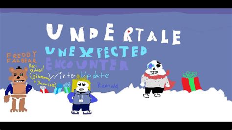 Undertale: Unexpected Encounter Winter Update (And Freddy Obtainment ...