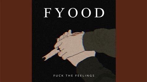 Fuck The Feelings Youtube