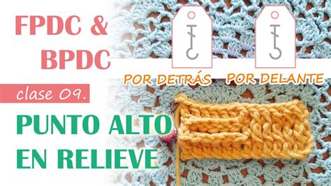 How To Crochet Fpdc Bpdc Punto Alto En Relieve Por Delante Y Por