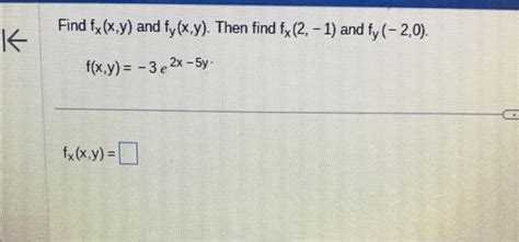 Solved Find Fx X Y And Fy X Y Then Find Fx 2 −1 And