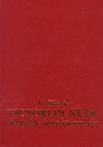 The Victorian Nude Sexuality Morality And Art Smith Alison Amazon Books