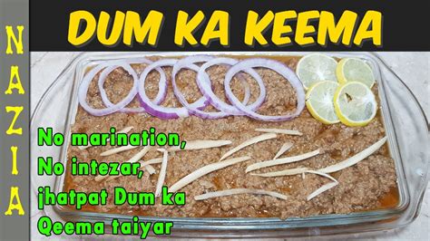 Dum Ka Keema Recipe By Nazia Dum Qeema Recipe Eid Kay Foran Baad