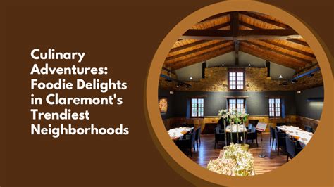 claremonts trendy food scene culinary delights await