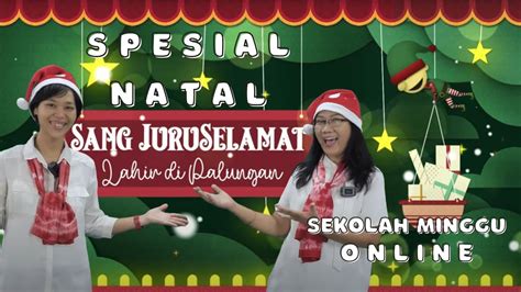 Sekolah Minggu Spesial Natal Sang Juruselamat Lahir Di Palungan 25