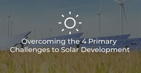 Overcoming the 4 Primary Challenges to Solar Development