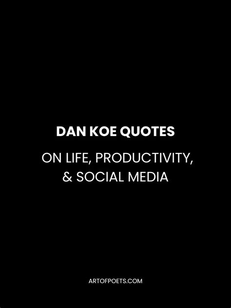 49 Dan Koe Quotes on Life, Productivity & Social Media