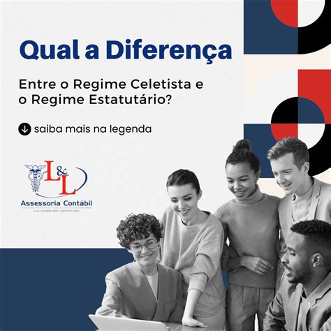 O Que E Regime Celetista - Ao optar entre os regimes celetista e estatutário, é essencial ...
