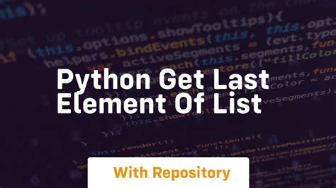 Python Get Last Element Of List Youtube