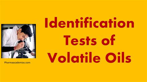 Identification Tests Of Volatile Oils Pharmaacademias