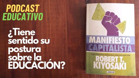 Manifiesto Capitalista Qu Opina De La Educaci N Robert Kiyosaki En Su