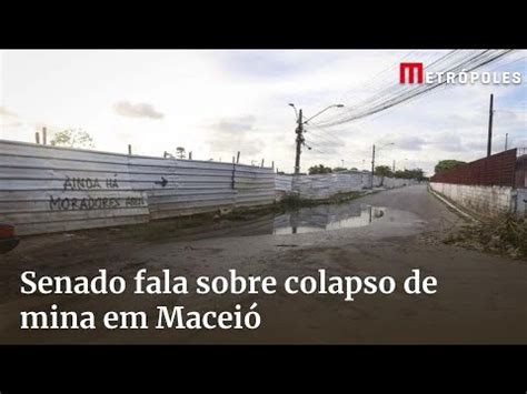 Senado fala sobre colapso de mina em Maceió Acompanhe YouTube