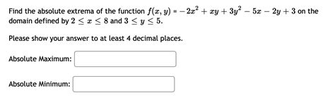 Solved Find The Absolute Extrema Of The Function F X Y −