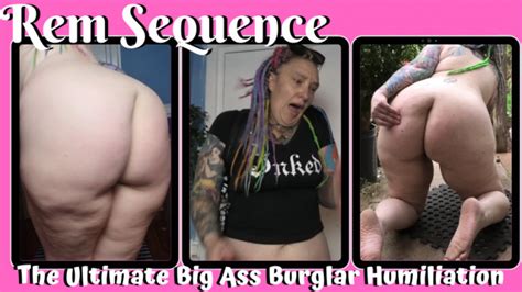 Rem Sequence The Ultimate Big Ass Burglar Humiliation Manyvids
