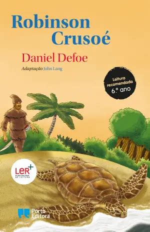 Robinson Crusoé, Daniel Defoe - Porto Editora