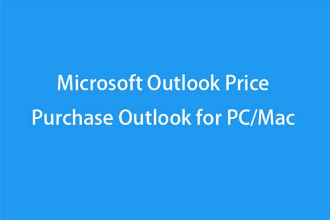 Microsoft Outlook Price | Purchase Outlook for PC/Mac - MiniTool